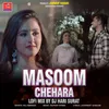 About Masoom Chehara Song